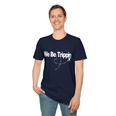 We Be Trippin Unisex Softstyle T-Shirt