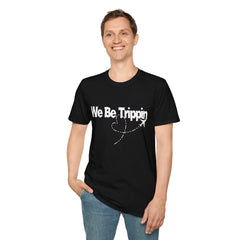 We Be Trippin Unisex Softstyle T-Shirt