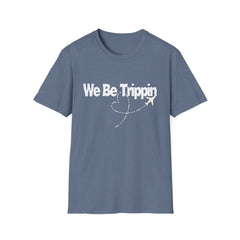 We Be Trippin Unisex Softstyle T-Shirt