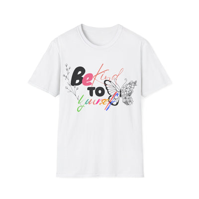 Be Kind To Yourself T-Shirt