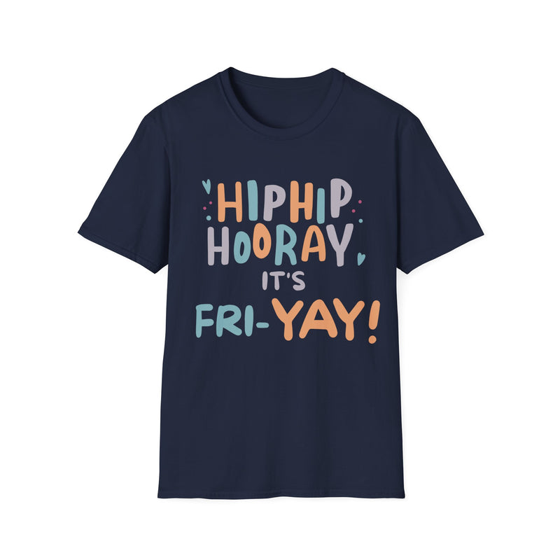 Fri-Yay T-Shirt Unisex T-shirt