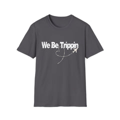 We Be Trippin Unisex Softstyle T-Shirt