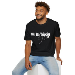 We Be Trippin Unisex Softstyle T-Shirt