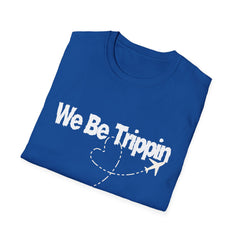 We Be Trippin Unisex Softstyle T-Shirt